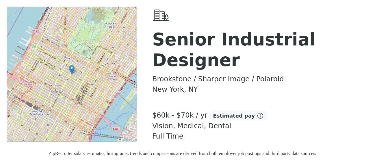 Brookstone / Sharper Image / Polaroid job posting for a Senior Industrial Designer in New York, NY with a salary of $60,000 to $70,000 Yearly and benefits including dental, life_insurance, medical, pto, retirement, and vision with a map of New York location.