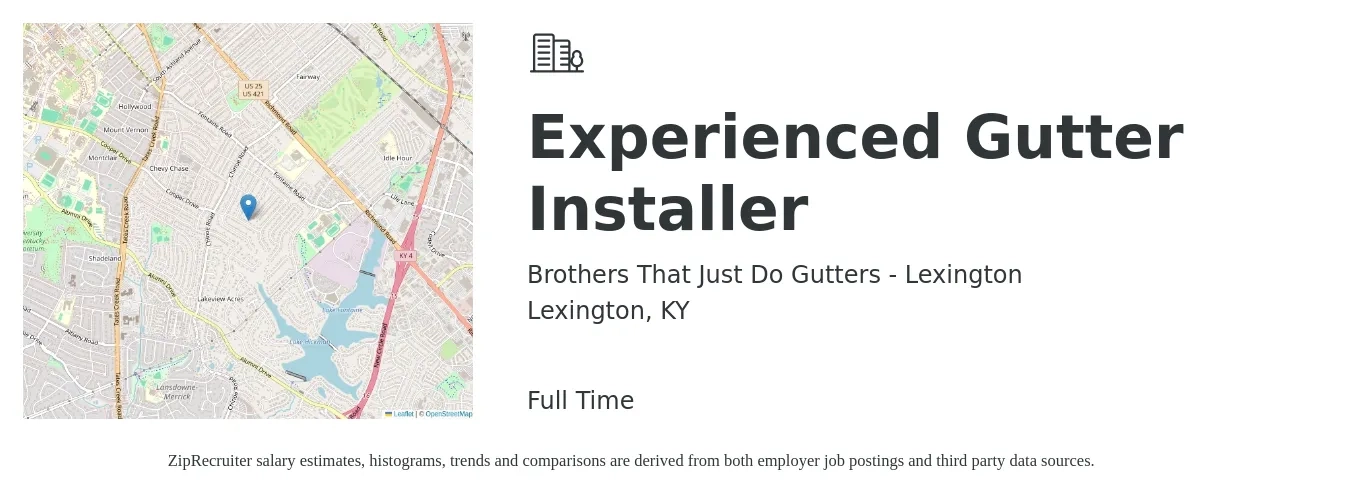 Brothers That Just Do Gutters - Lexington job posting for a Experienced Gutter Installer in Lexington, KY with a salary of $3,200 to $6,000 Monthly with a map of Lexington location.