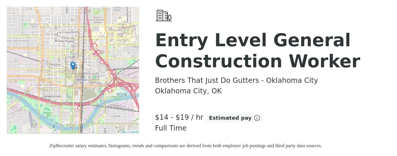 Brothers That Just Do Gutters - Oklahoma City job posting for a Entry Level General Construction Worker in Oklahoma City, OK with a salary of $15 to $20 Hourly with a map of Oklahoma City location.