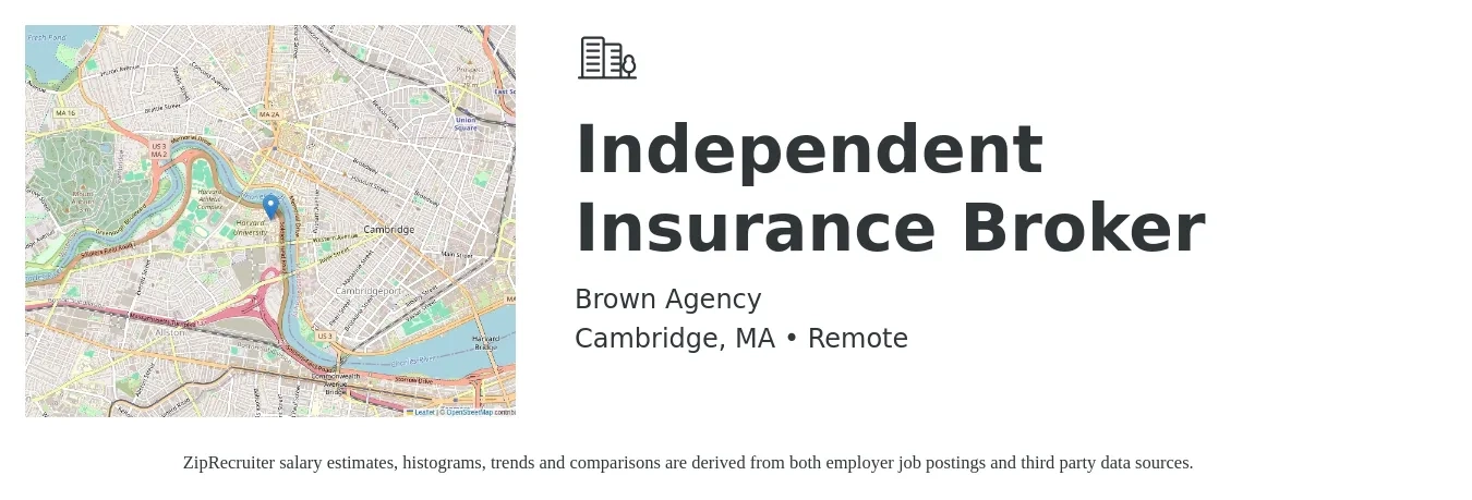 Brown Agency job posting for a Independent Insurance Broker in Cambridge, MA with a salary of $7,000 to $12,000 Monthly with a map of Cambridge location.