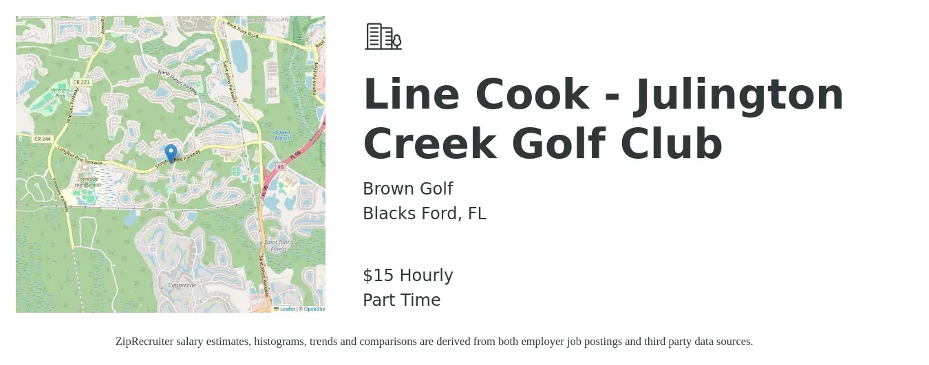 Brown Golf job posting for a Line Cook - Julington Creek Golf Club in Blacks Ford, FL with a salary of $16 Hourly with a map of Blacks Ford location.