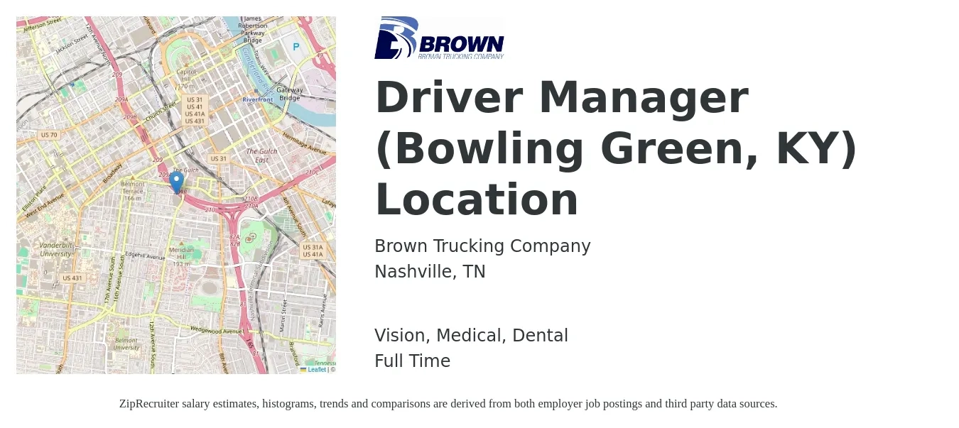 Brown Trucking Company job posting for a Driver Manager (Bowling Green, KY) Location in Nashville, TN with a salary of $51,700 to $87,900 Yearly and benefits including vision, dental, life_insurance, medical, and retirement with a map of Nashville location.