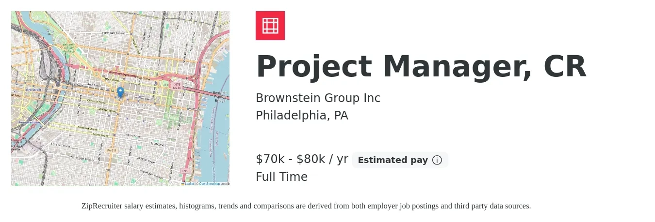 Brownstein Group Inc job posting for a Project Manager, CR in Philadelphia, PA with a salary of $70,000 to $80,000 Yearly with a map of Philadelphia location.