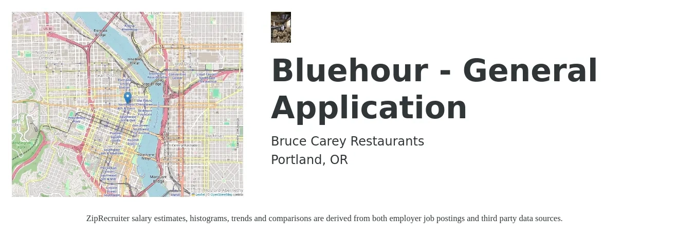Bruce Carey Restaurants job posting for a Bluehour - General Application in Portland, OR with a salary of $19 to $72 Hourly with a map of Portland location.
