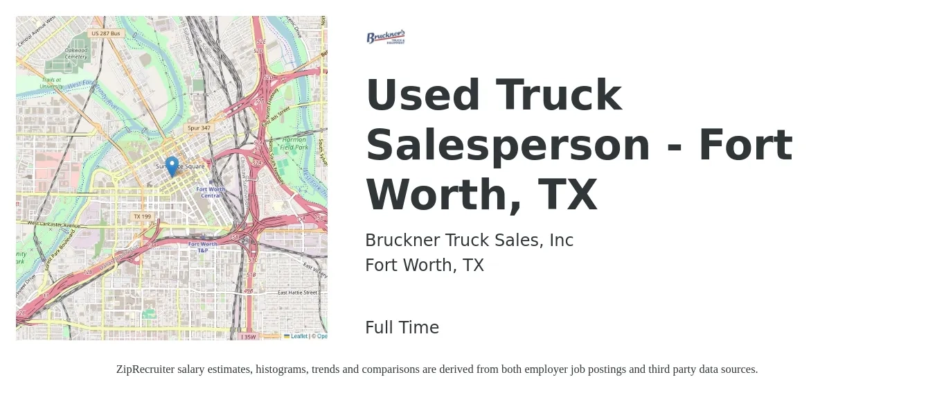 Bruckner Truck Sales, Inc job posting for a Used Truck Salesperson - Fort Worth, TX in Fort Worth, TX with a salary of $30,700 to $57,100 Yearly with a map of Fort Worth location.
