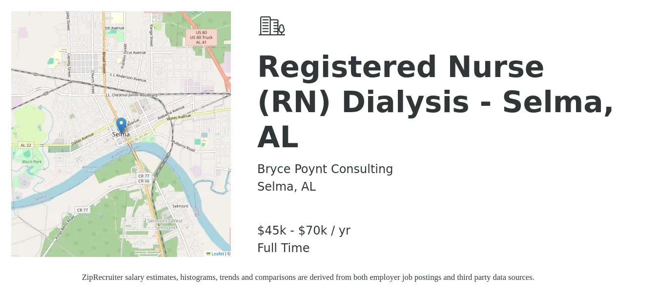 Bryce Poynt Consulting job posting for a Registered Nurse (RN) Dialysis - Selma, AL in Selma, AL with a salary of $45,760 to $70,928 Yearly with a map of Selma location.
