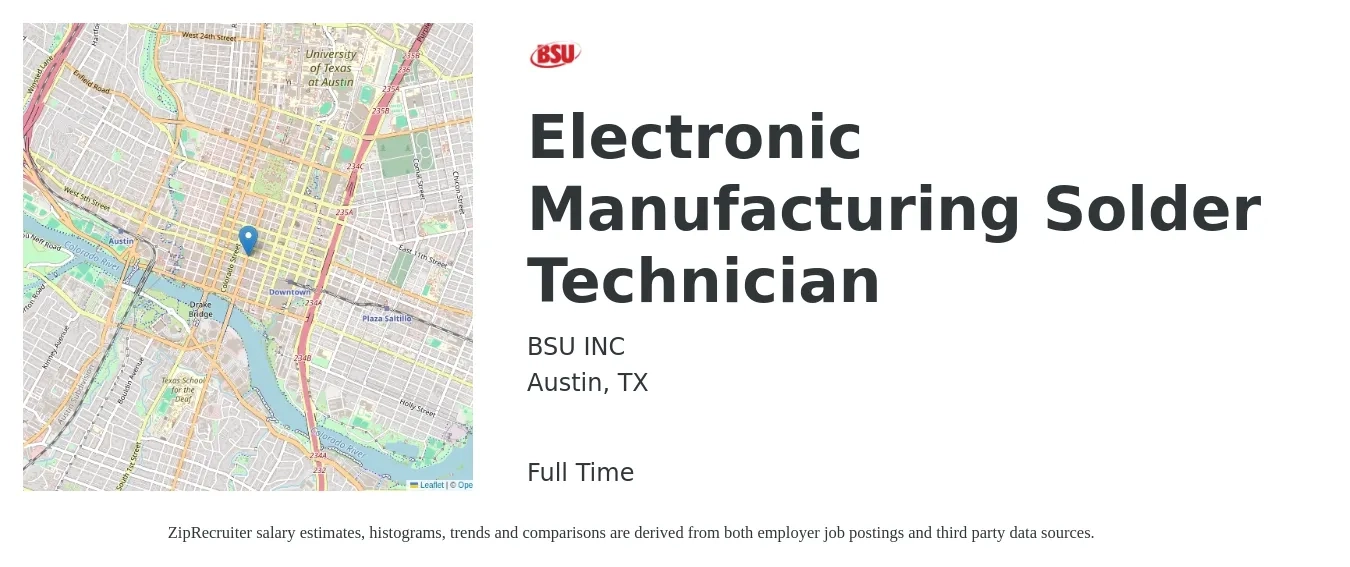 BSU INC job posting for a Electronic Manufacturing Solder Technician in Austin, TX with a salary of $45,600 to $69,400 Yearly with a map of Austin location.