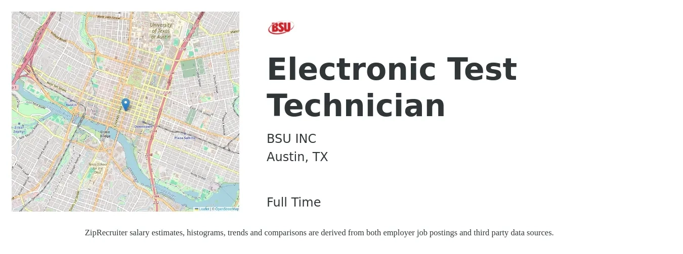 BSU INC job posting for a Electronic Test Technician in Austin, TX with a salary of $22 to $30 Hourly with a map of Austin location.