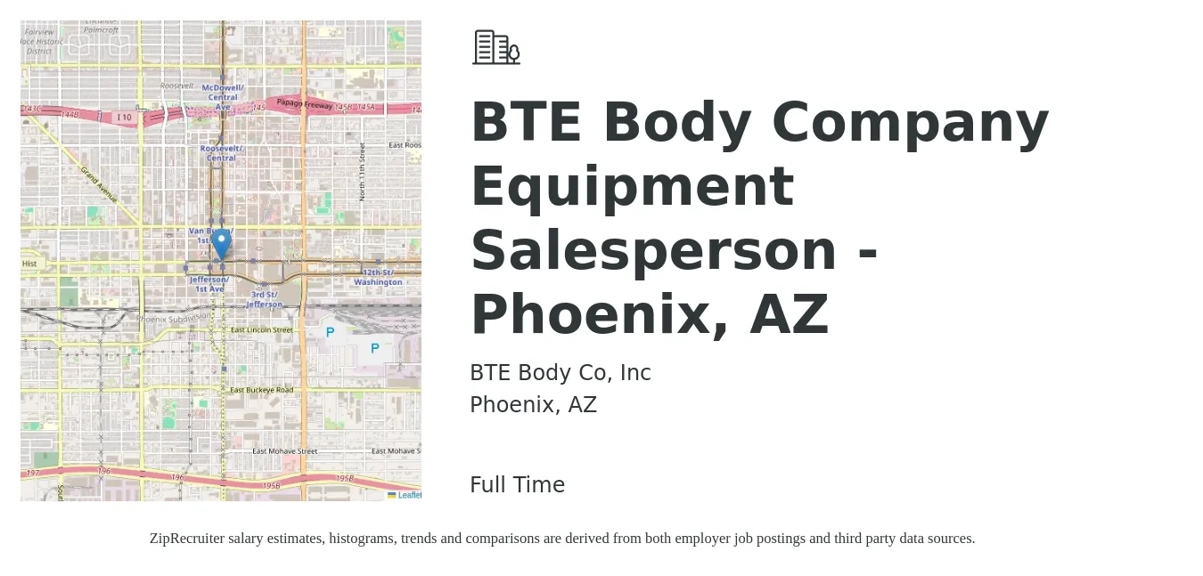 BTE Body Co, Inc job posting for a BTE Body Company Equipment Salesperson - Phoenix, AZ in Phoenix, AZ with a salary of $33,400 to $62,100 Yearly with a map of Phoenix location.