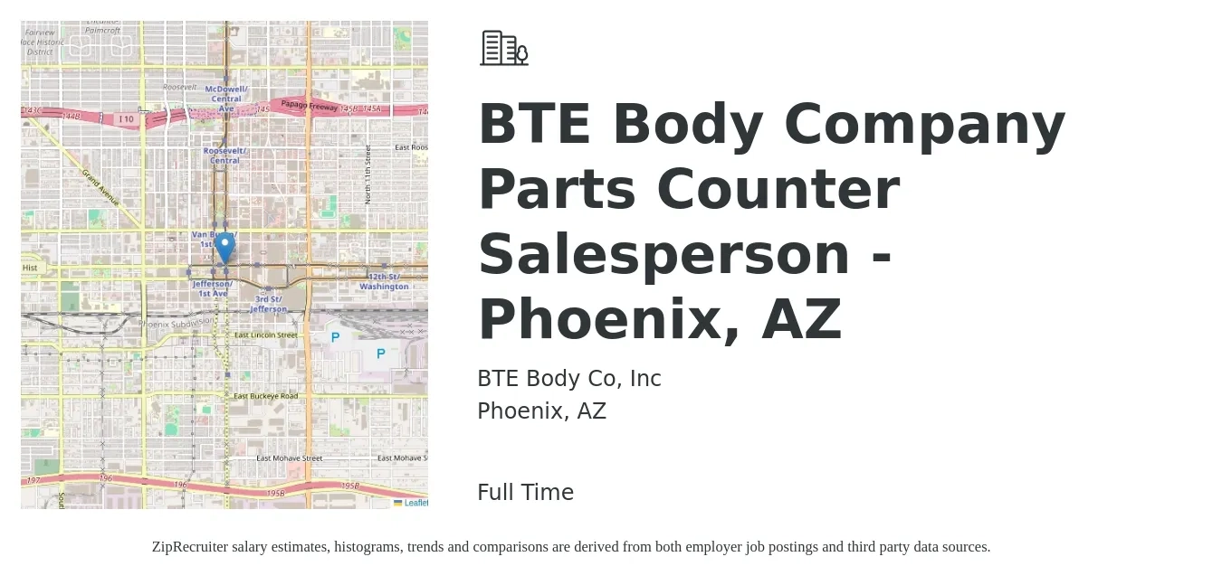 BTE Body Co, Inc job posting for a BTE Body Company Parts Counter Salesperson - Phoenix, AZ in Phoenix, AZ with a salary of $17 to $24 Hourly with a map of Phoenix location.