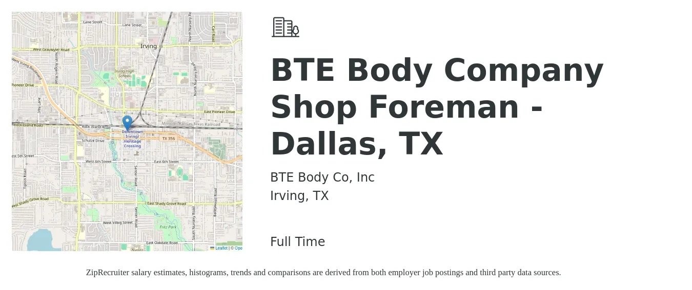 BTE Body Co, Inc job posting for a BTE Body Company Shop Foreman - Dallas, TX in Irving, TX with a salary of $18 to $36 Hourly with a map of Irving location.