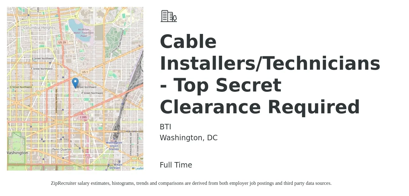 BTI job posting for a Cable Installers/Technicians - Top Secret Clearance Required in Washington, DC with a salary of $21 to $31 Hourly with a map of Washington location.