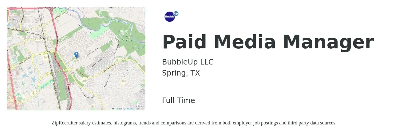 BubbleUp LLC job posting for a Paid Media Manager in Spring, TX with a salary of $112,600 to $117,200 Yearly with a map of Spring location.