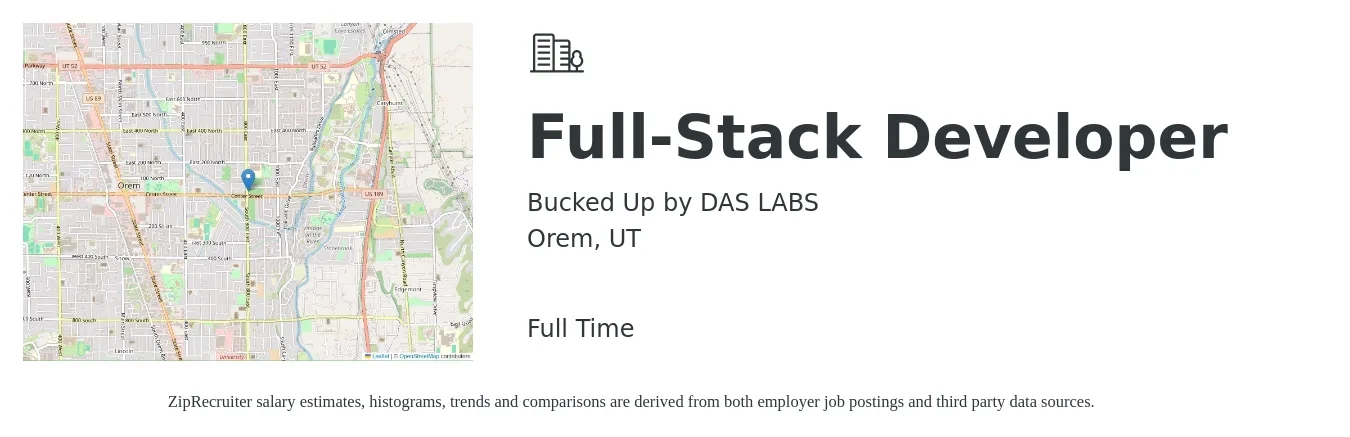 Bucked Up by DAS LABS job posting for a Full-Stack Developer in Orem, UT with a salary of $44 to $62 Hourly with a map of Orem location.