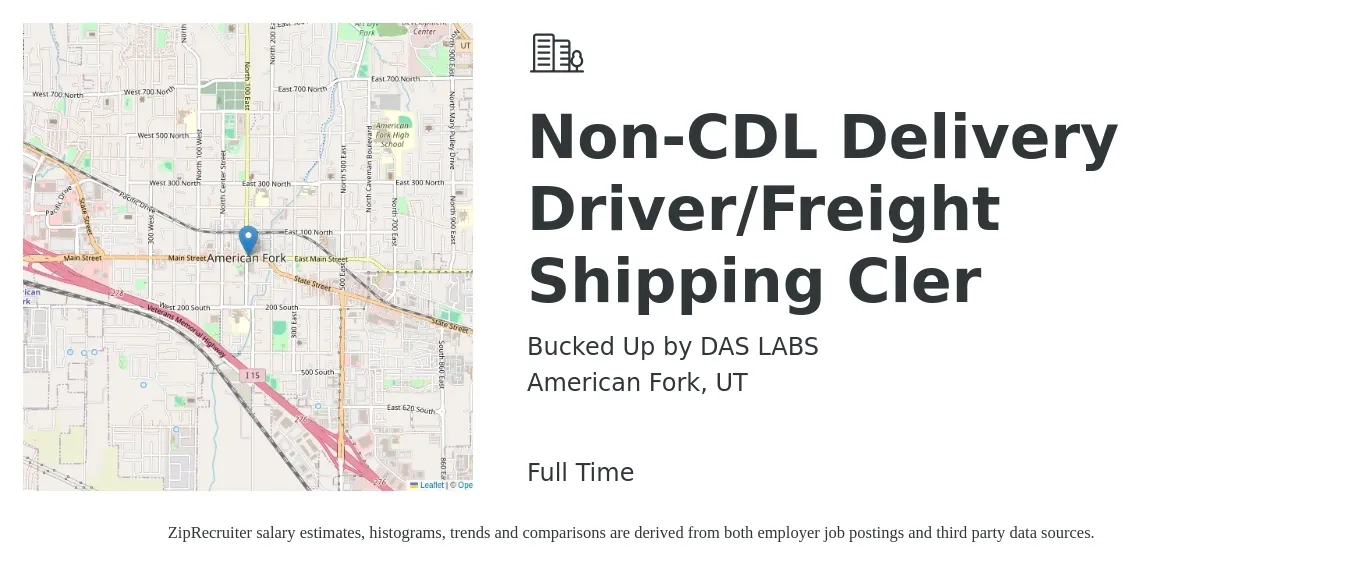 Bucked Up by DAS LABS job posting for a Non-CDL Delivery Driver/Freight Shipping Cler in American Fork, UT with a salary of $18 to $26 Hourly with a map of American Fork location.
