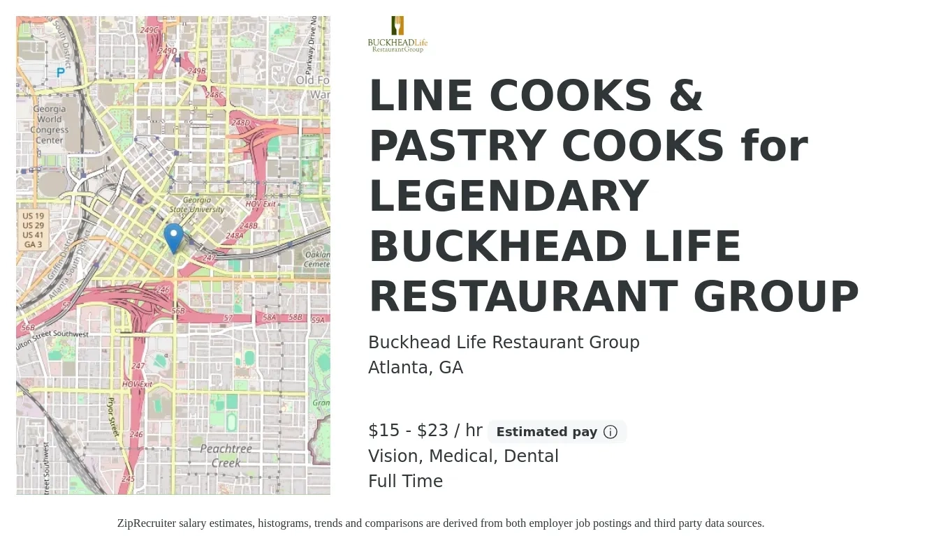 Buckhead Life Restaurant Group job posting for a LINE COOKS & PASTRY COOKS for LEGENDARY BUCKHEAD LIFE RESTAURANT GROUP in Atlanta, GA with a salary of $16 to $24 Hourly and benefits including vision, dental, and medical with a map of Atlanta location.