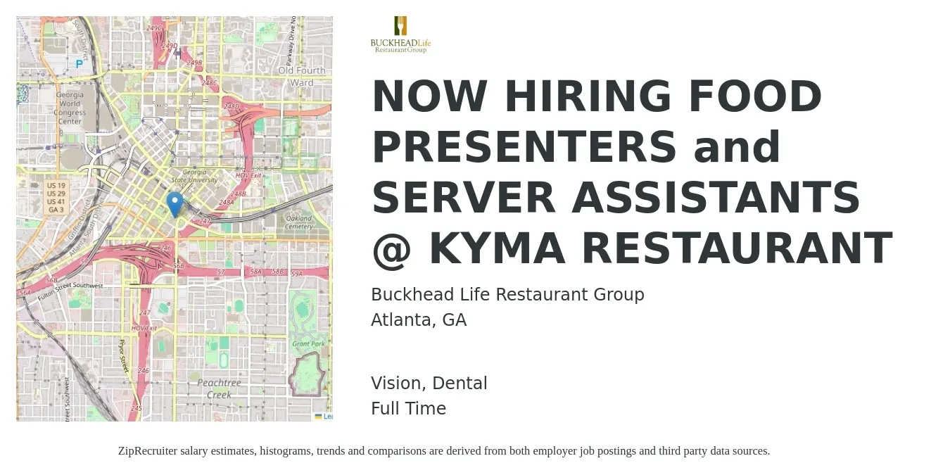 Buckhead Life Restaurant Group job posting for a NOW HIRING FOOD PRESENTERS and SERVER ASSISTANTS @ KYMA RESTAURANT in Atlanta, GA with a salary of $10 to $15 Hourly and benefits including dental, and vision with a map of Atlanta location.