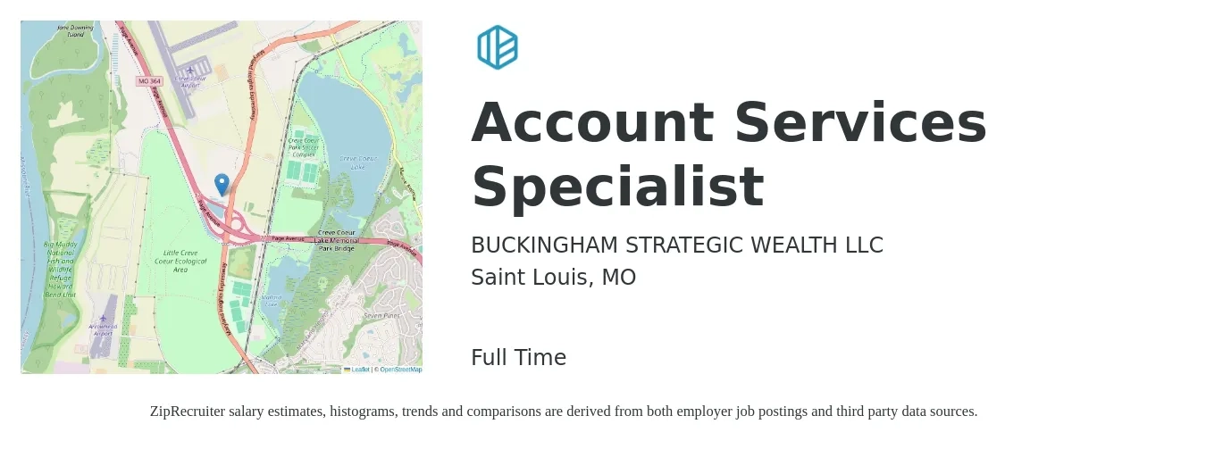 BUCKINGHAM STRATEGIC WEALTH LLC job posting for a Account Services Specialist in Saint Louis, MO with a salary of $18 to $24 Hourly with a map of Saint Louis location.