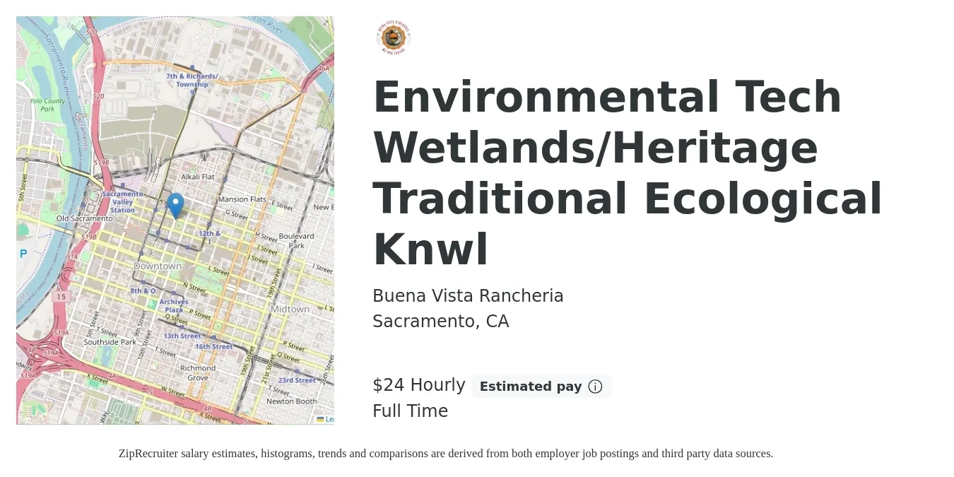 Buena Vista Rancheria job posting for a Environmental Tech Wetlands/Heritage Traditional Ecological Knwl in Sacramento, CA with a salary of $25 Hourly with a map of Sacramento location.