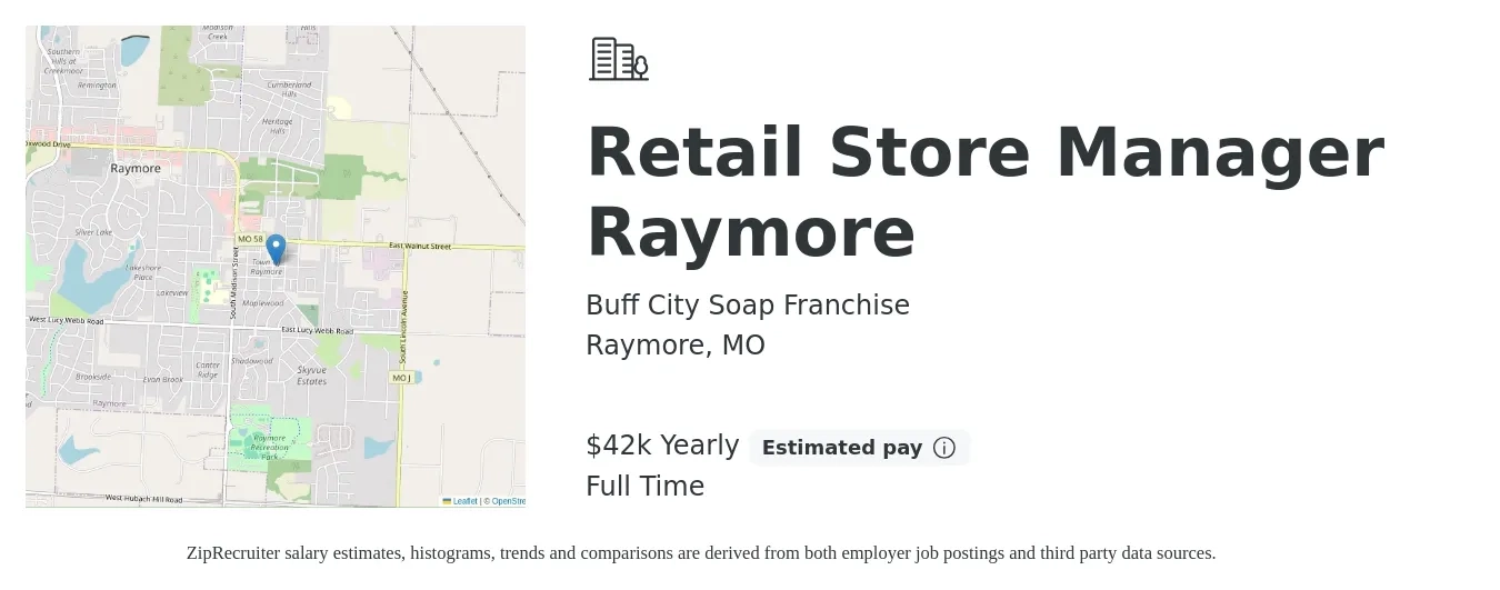 Buff City Soap Franchise job posting for a Retail Store Manager Raymore in Raymore, MO with a salary of $42,000 Yearly with a map of Raymore location.