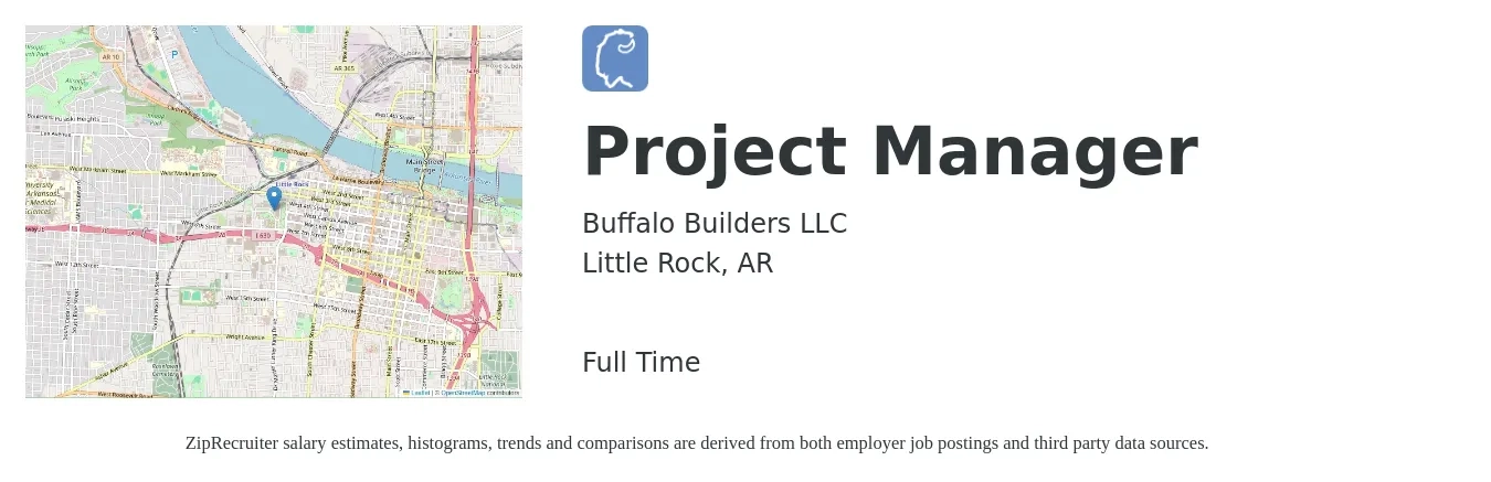 Buffalo Builders LLC job posting for a Project Manager in Little Rock, AR with a salary of $70,500 to $110,500 Yearly with a map of Little Rock location.