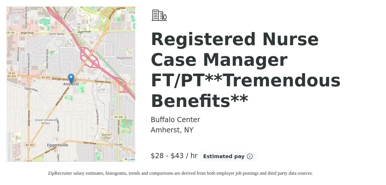 Buffalo Center job posting for a Registered Nurse Case Manager FT/PT**Tremendous Benefits** in Amherst, NY with a salary of $30 to $45 Hourly with a map of Amherst location.
