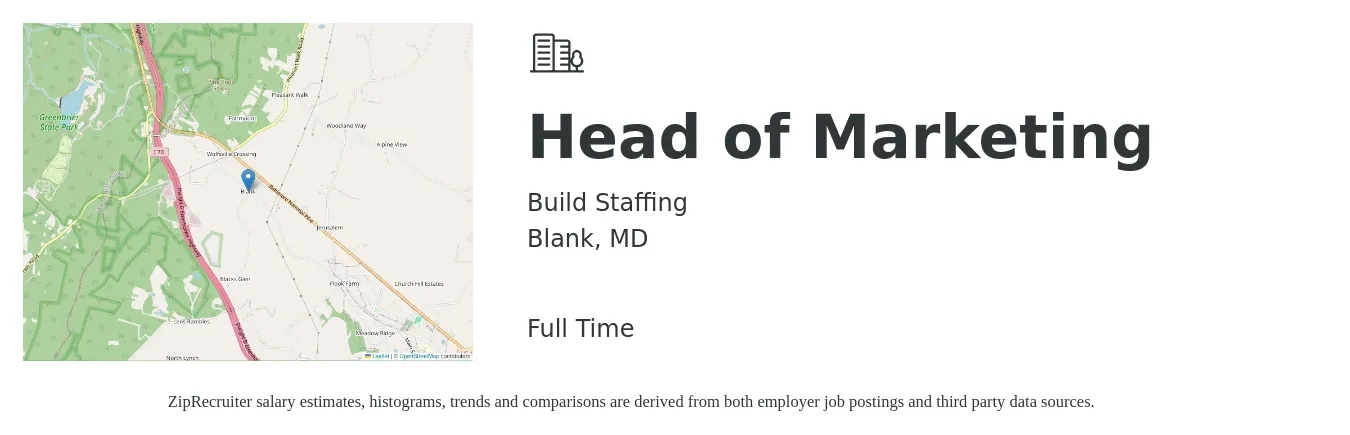 Build Staffing job posting for a Head of Marketing in Blank, MD with a salary of $70,700 to $129,900 Yearly with a map of Blank location.