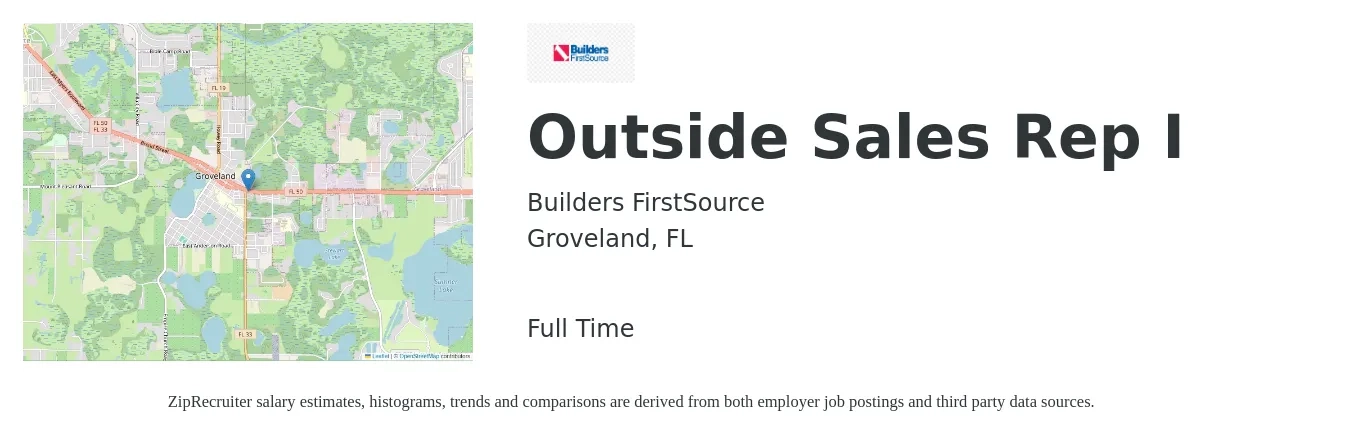 Builders FirstSource job posting for a Outside Sales Rep I in Groveland, FL with a salary of $46,100 to $79,000 Yearly with a map of Groveland location.