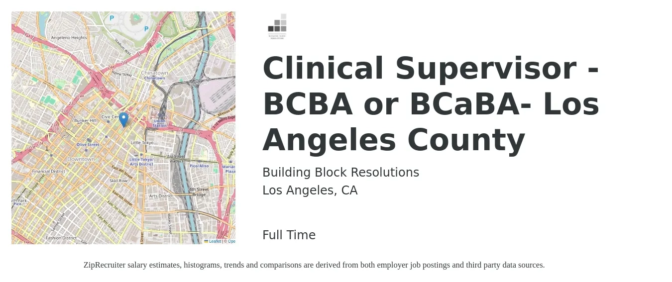Building Block Resolutions job posting for a Clinical Supervisor - BCBA or BCaBA- Los Angeles County in Los Angeles, CA with a salary of $50,000 to $75,000 Yearly with a map of Los Angeles location.