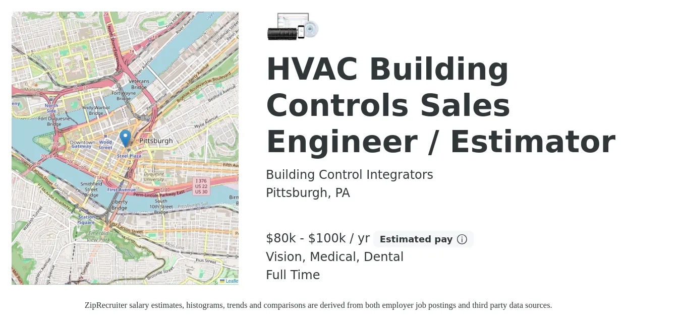 Building Control Integrators job posting for a HVAC Building Controls Sales Engineer / Estimator in Pittsburgh, PA with a salary of $80,000 to $100,000 Yearly and benefits including retirement, vision, dental, life_insurance, medical, and pto with a map of Pittsburgh location.