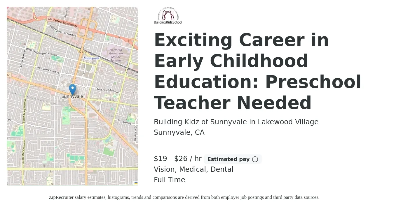 Building Kidz of Sunnyvale in Lakewood Village job posting for a Exciting Career in Early Childhood Education: Preschool Teacher Needed in Sunnyvale, CA with a salary of $20 to $28 Hourly and benefits including dental, medical, and vision with a map of Sunnyvale location.