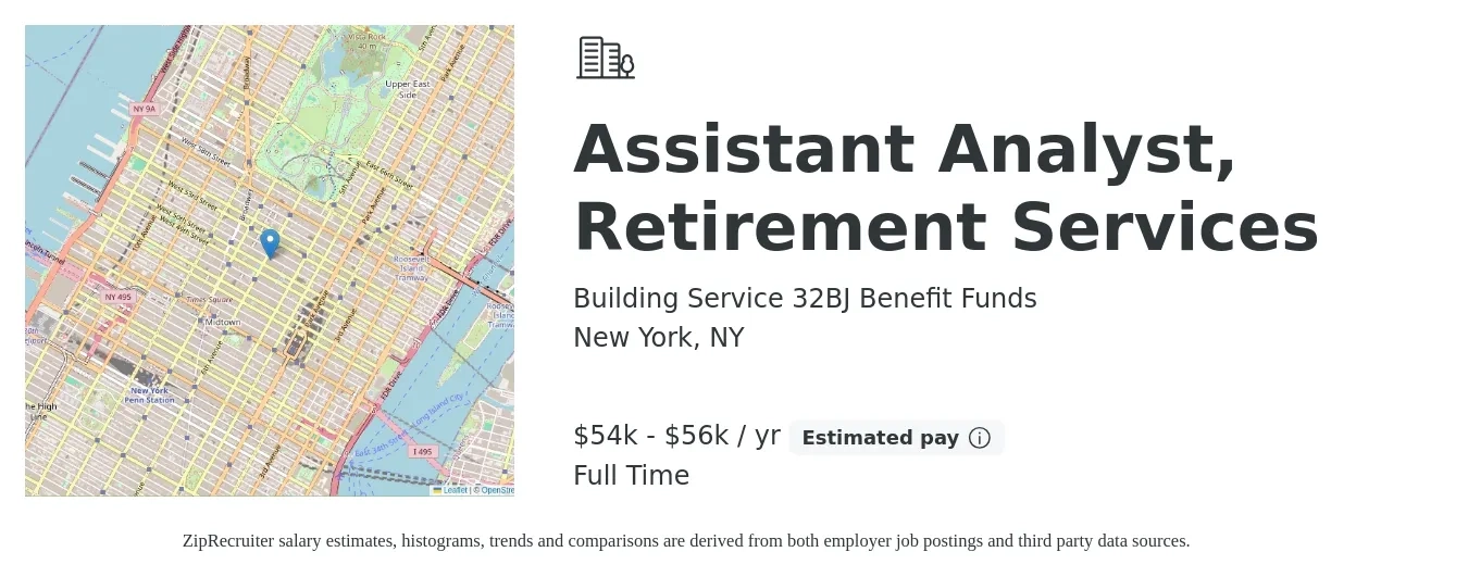 Building Service 32BJ Benefit Funds job posting for a Assistant Analyst, Retirement Services in New York, NY with a salary of $54,404 to $56,444 Yearly with a map of New York location.