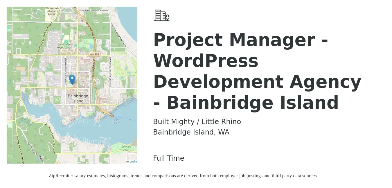 Built Mighty / Little Rhino job posting for a Project Manager - WordPress Development Agency - Bainbridge Island in Bainbridge Island, WA with a salary of $40 to $50 Hourly with a map of Bainbridge Island location.