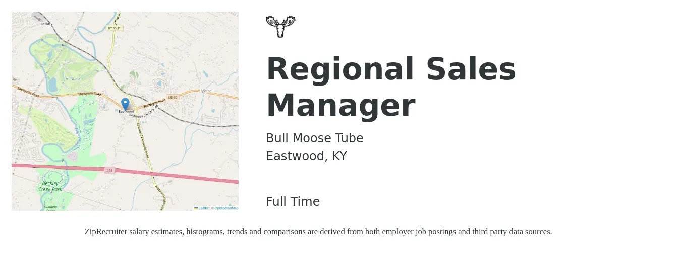 Bull Moose Tube job posting for a Regional Sales Manager in Eastwood, KY with a salary of $71,600 to $111,800 Yearly with a map of Eastwood location.
