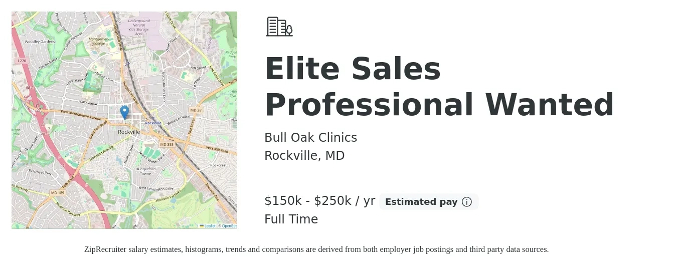 Bull Oak Clinics job posting for a Elite Sales Professional Wanted in Rockville, MD with a salary of $150,000 to $250,000 Yearly with a map of Rockville location.