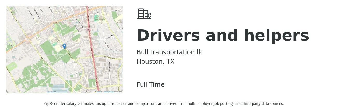 Bull transportation llc job posting for a Drivers and helpers in Houston, TX with a salary of $140 to $170 Daily with a map of Houston location.