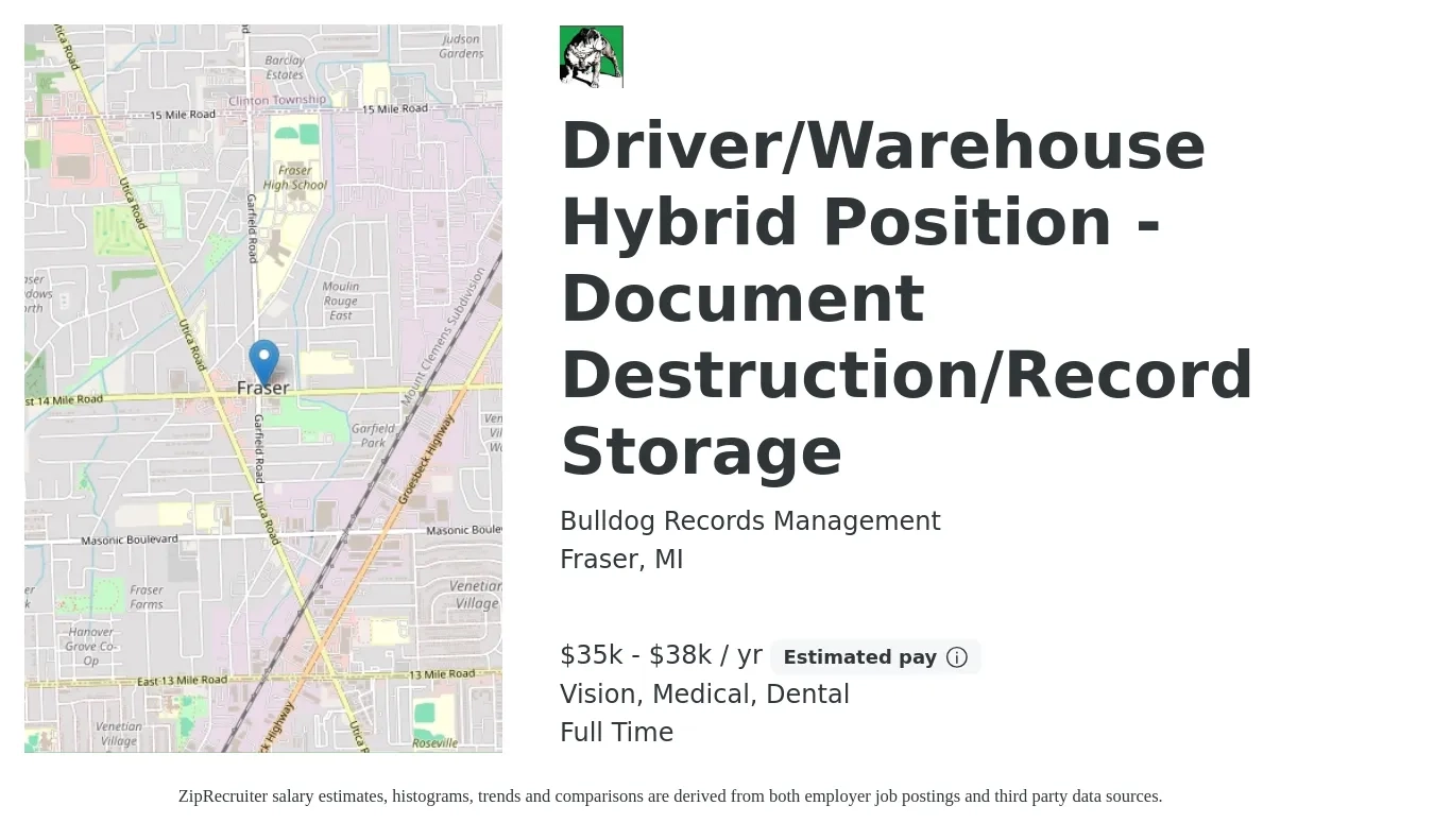 Bulldog Records Management job posting for a Driver/Warehouse Hybrid Position - Document Destruction/Record Storage in Fraser, MI with a salary of $35,000 to $38,000 Yearly (plus commission) and benefits including vision, dental, medical, and retirement with a map of Fraser location.