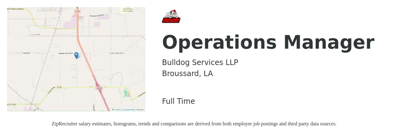 Bulldog Services LLP job posting for a Operations Manager in Broussard, LA with a salary of $32,900 to $62,200 Yearly with a map of Broussard location.