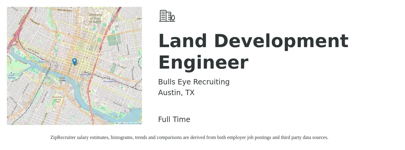 Bulls Eye Recruiting job posting for a Land Development Engineer in Austin, TX with a salary of $78,800 to $112,700 Yearly with a map of Austin location.