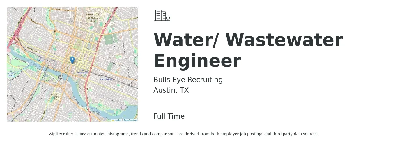 Bulls Eye Recruiting job posting for a Water/ Wastewater Engineer in Austin, TX with a salary of $75,800 to $123,200 Yearly with a map of Austin location.
