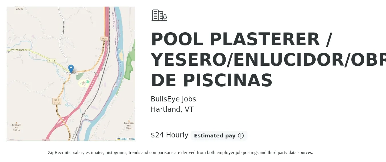 BullsEye Jobs job posting for a POOL PLASTERER / YESERO/ENLUCIDOR/OBRERO DE PISCINAS in Hartland, VT with a salary of $25 Hourly with a map of Hartland location.