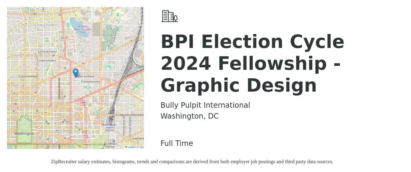 Bully Pulpit International job posting for a BPI Election Cycle 2024 Fellowship - Graphic Design in Washington, DC with a salary of $2,947 Monthly with a map of Washington location.