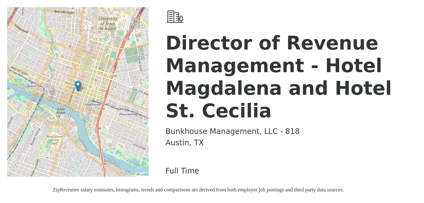 Bunkhouse Management, LLC - 818 job posting for a Director of Revenue Management - Hotel Magdalena and Hotel St. Cecilia in Austin, TX with a salary of $93,700 to $138,800 Yearly with a map of Austin location.