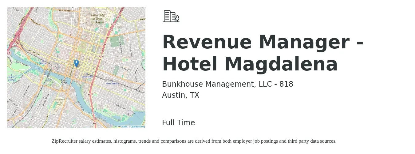 Bunkhouse Management, LLC - 818 job posting for a Revenue Manager - Hotel Magdalena in Austin, TX with a salary of $70,400 to $106,600 Yearly with a map of Austin location.
