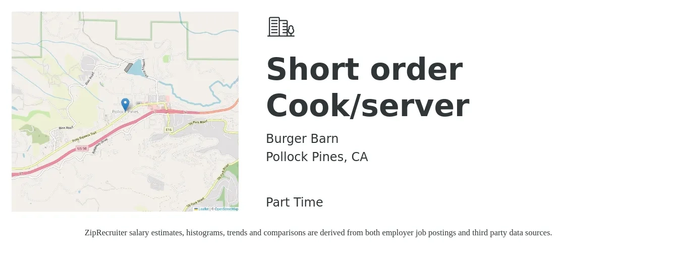 Burger Barn job posting for a Short order Cook/server in Pollock Pines, CA with a salary of $15 to $19 Hourly with a map of Pollock Pines location.