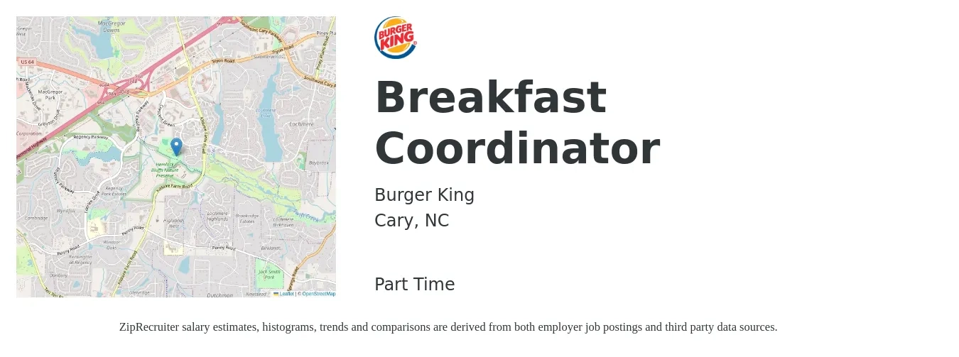 Burger King job posting for a Breakfast Coordinator in Cary, NC with a salary of $18 to $22 Hourly with a map of Cary location.