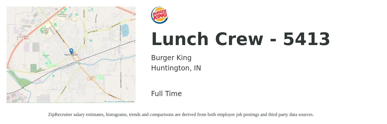 Burger King job posting for a Lunch Crew - 5413 in Huntington, IN with a salary of $17 to $24 Hourly with a map of Huntington location.