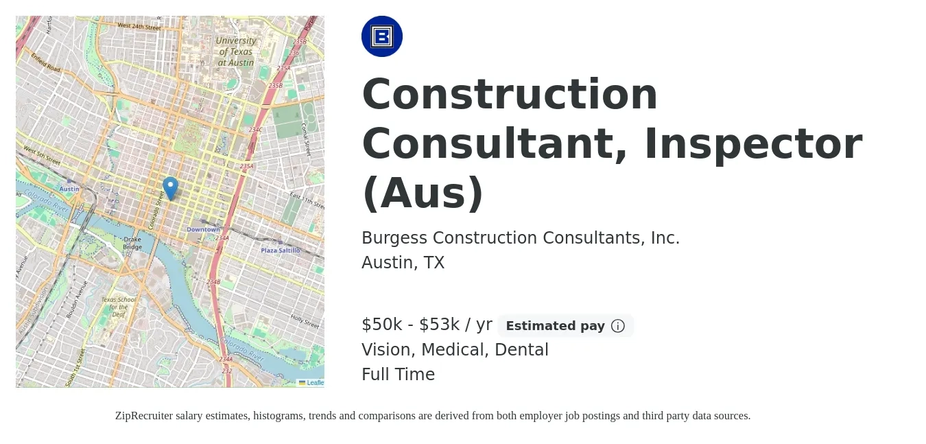 Burgess Construction Consultants, Inc. job posting for a Construction Consultant, Inspector (Aus) in Austin, TX with a salary of $50,000 to $53,000 Yearly and benefits including vision, dental, life_insurance, medical, pto, and retirement with a map of Austin location.