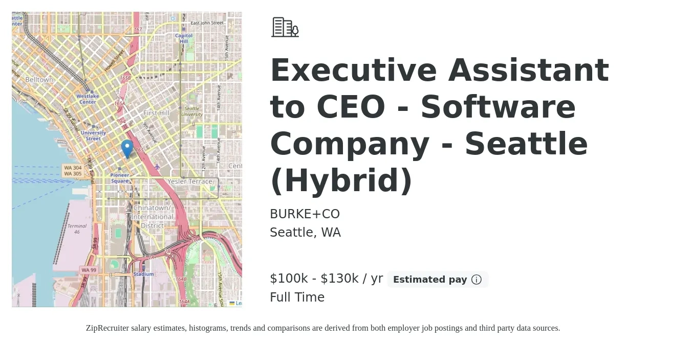 Burke+Co job posting for a Executive Assistant to CEO - Software Company - Seattle (Hybrid) in Seattle, WA with a salary of $100,000 to $130,000 Yearly with a map of Seattle location.