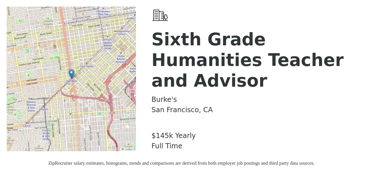 Burke's job posting for a Sixth Grade Humanities Teacher and Advisor in San Francisco, CA with a salary of $145,000 Yearly with a map of San Francisco location.